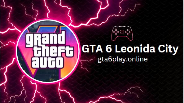 GTA 6 Leonida City