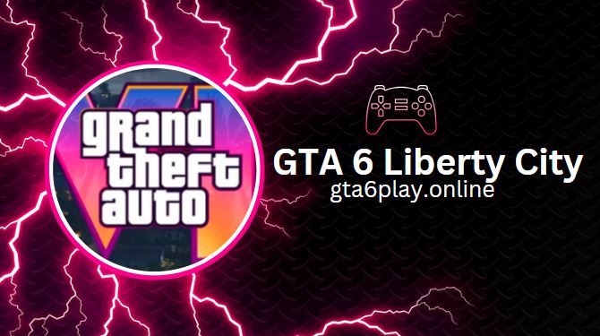 GTA 6 Liberty City