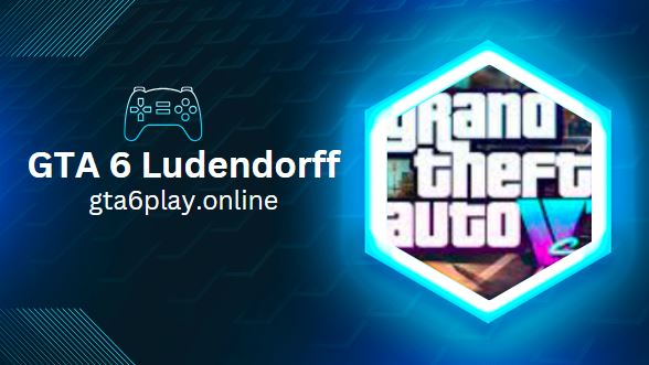 GTA 6 Ludendorff