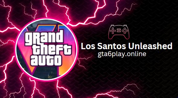 Los Santos Unleashed